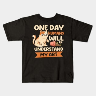 One Day Humans Will Understand My Art - Cute Funny Cat Gift Kids T-Shirt